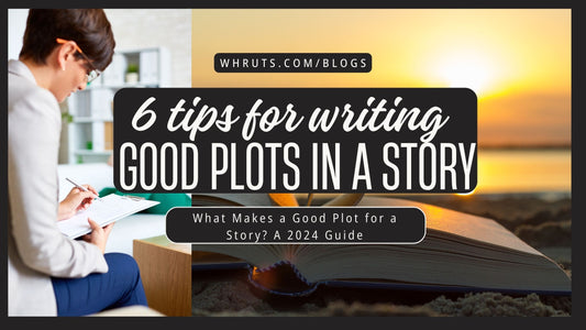 What Makes a Good Plot for a Story? A 2024 Guide