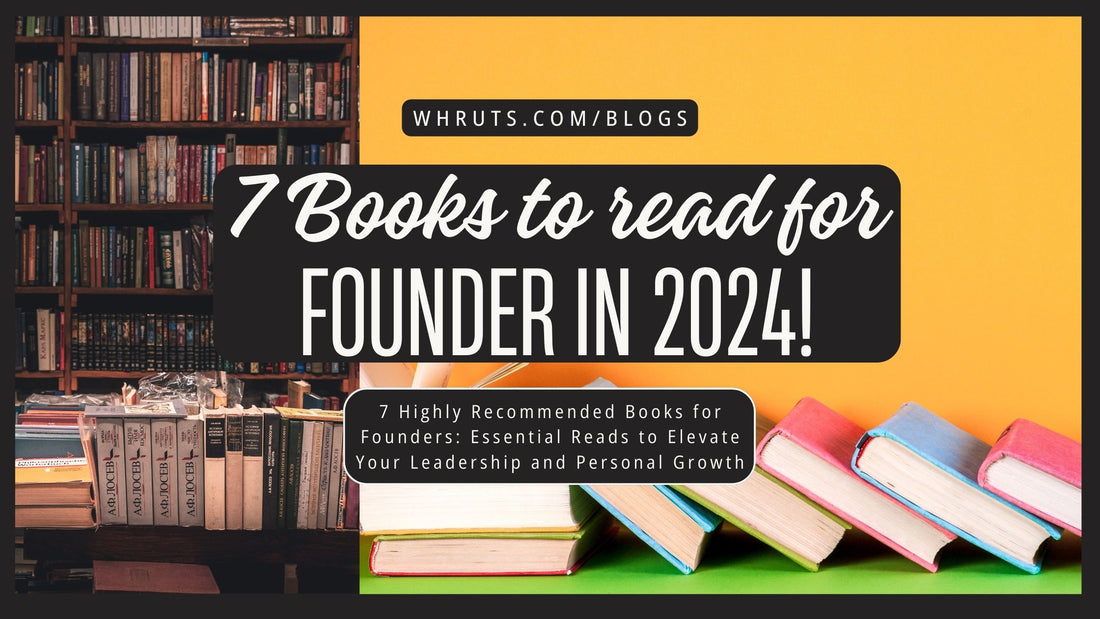 7 Highly Recommended Books for Founders: Essential Reads to Elevate Your Leadership and Personal Growth